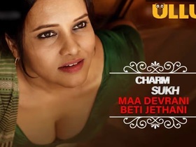 Ullu's Maa Devrani Beti Jethani 2022: Hot and steamy Indian web series